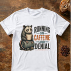 "Running on Caffeine and Denial" T-Shirt