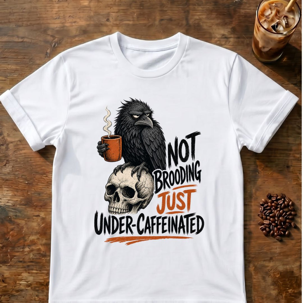 Raven coffee graphic for Not Brooding Raven on white T-shirt