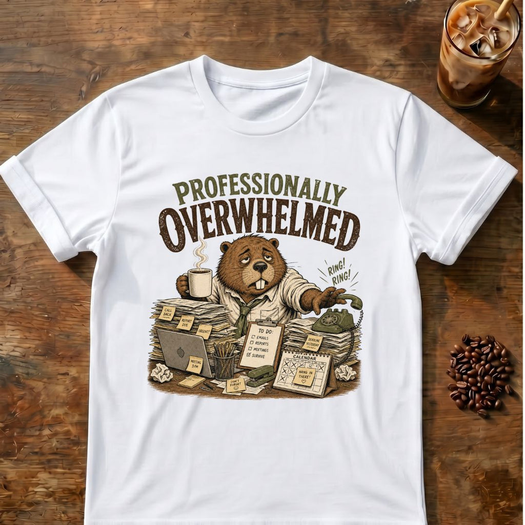 Professionally Overwhelmed T-Shirt