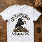 Shiny Object Collector T-Shirt