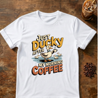 Just Ducky Coffee T-Shirt