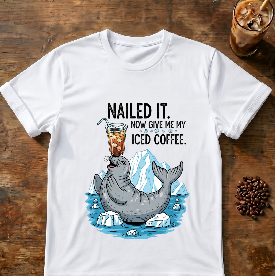'Nailed It' Seal Iced Coffee T-Shirt