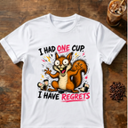 Squirrel I Have Regrets T-Shirt
