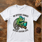 My Attitude Changes With My Caffeine Level T‑Shirt