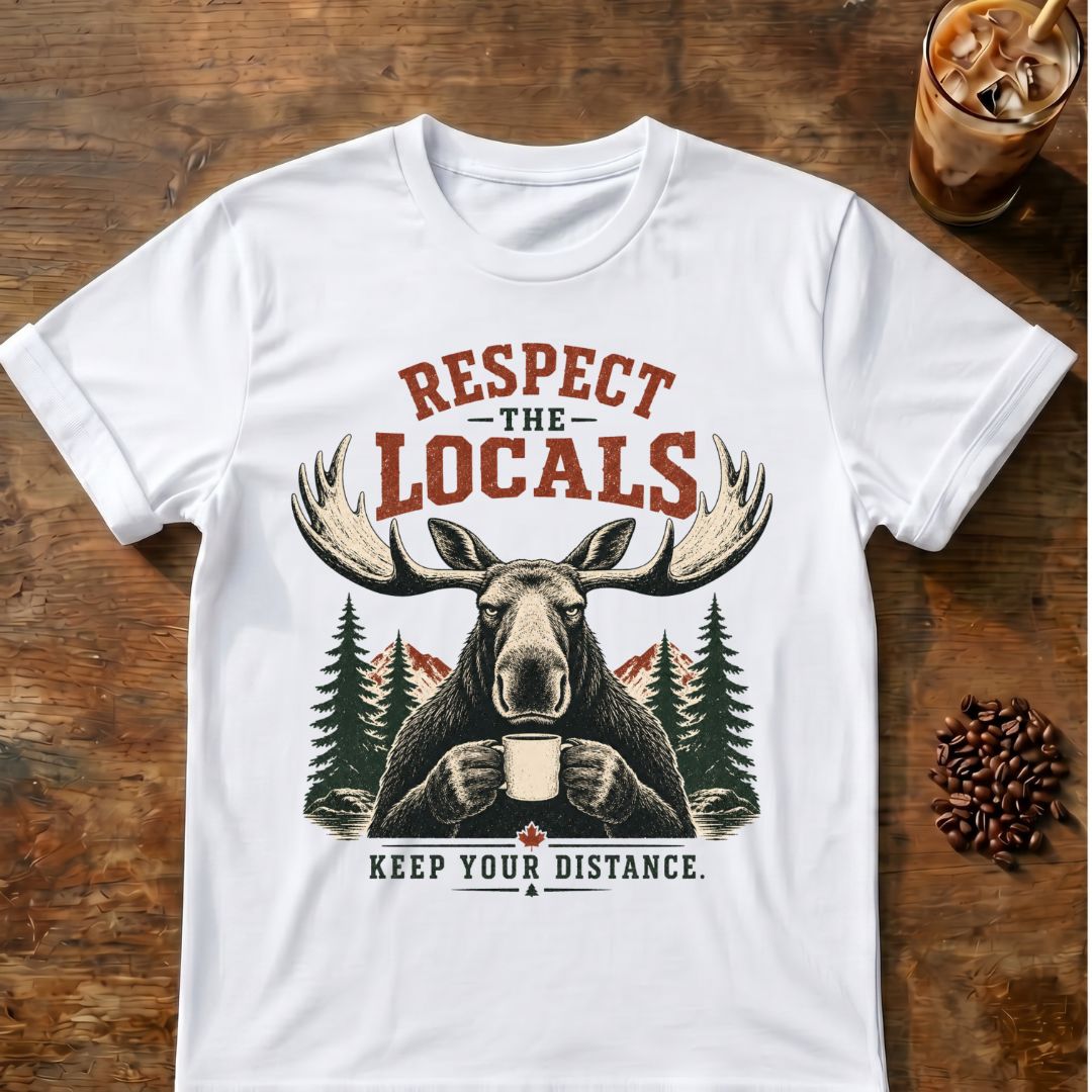 Moose “Respect the Locals” graphic on a White T-shirt
