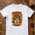 Caffeine First Cat T-Shirt