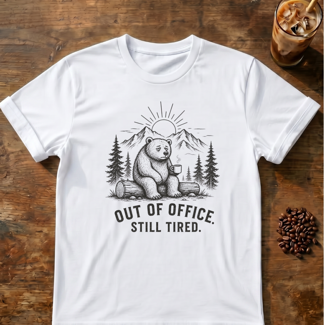 Out of Office, Tired Bear-T-Shirt